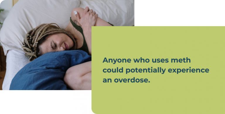 Anyone who uses meth could potentially experience an overdose.